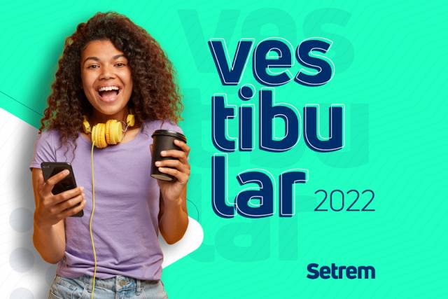 Setrem está com inscrições abertas para o Vestibular 2022